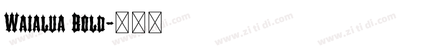 Waialua Bold字体转换